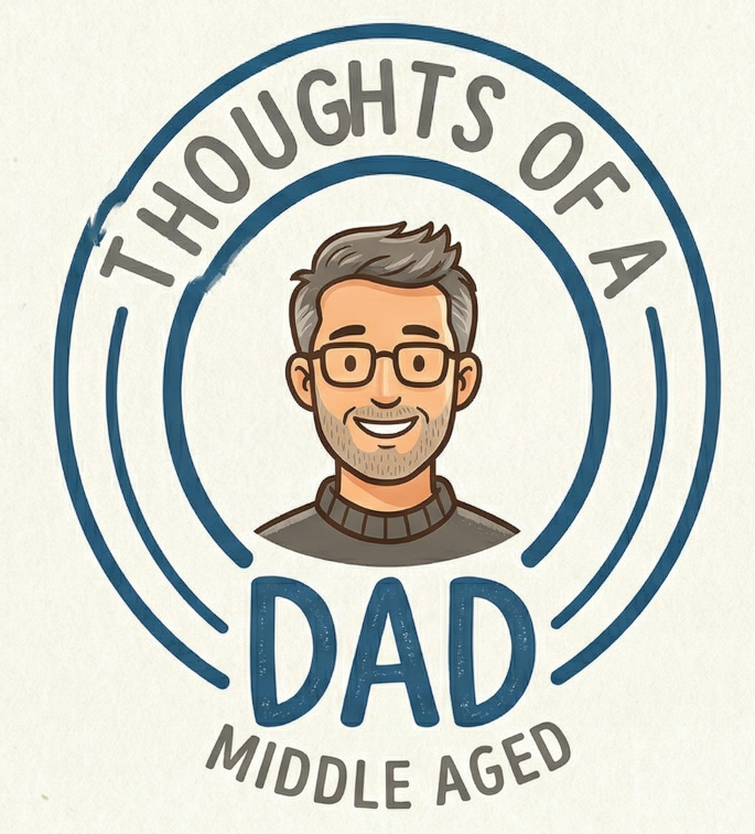 Thoughts of a Middle Aged Dad