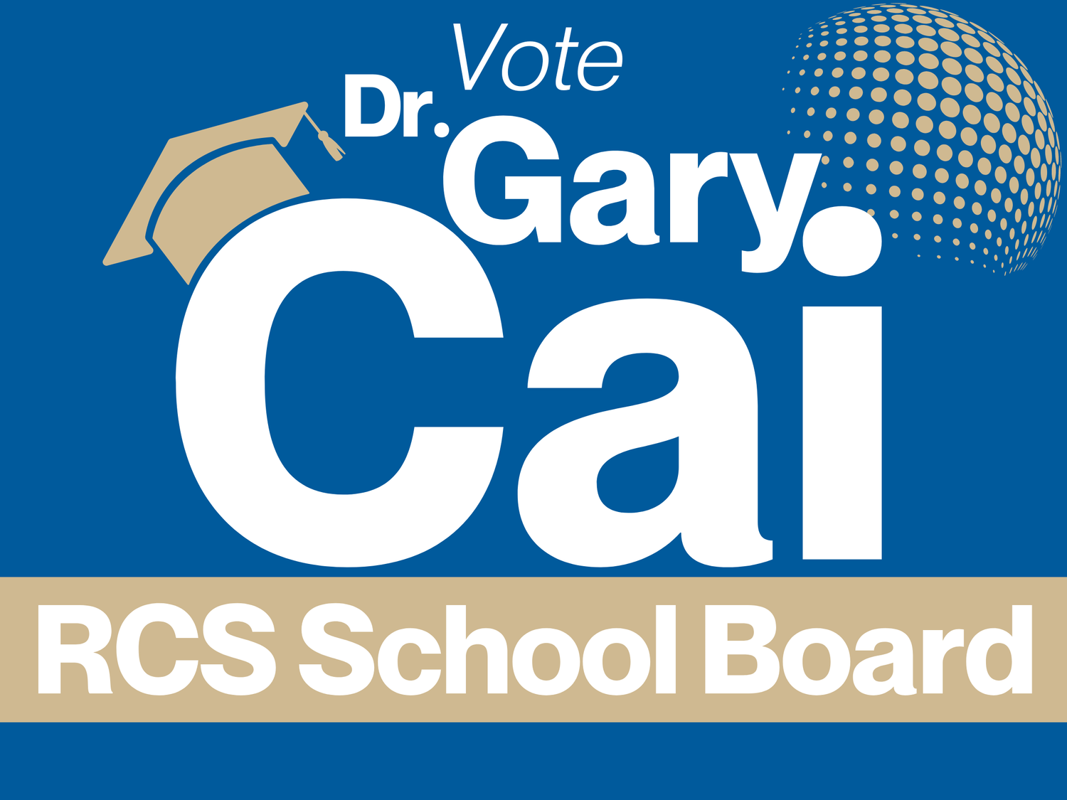 Dr. Gary Cai for RCS Board of Education