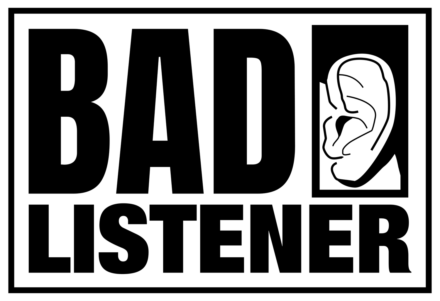 BAD LISTENER