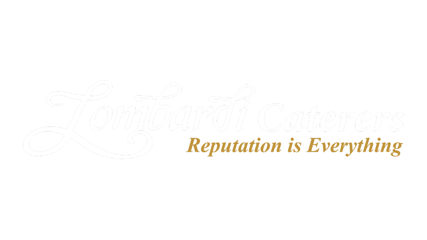 Lombardi Caterers Reputation Is Everything