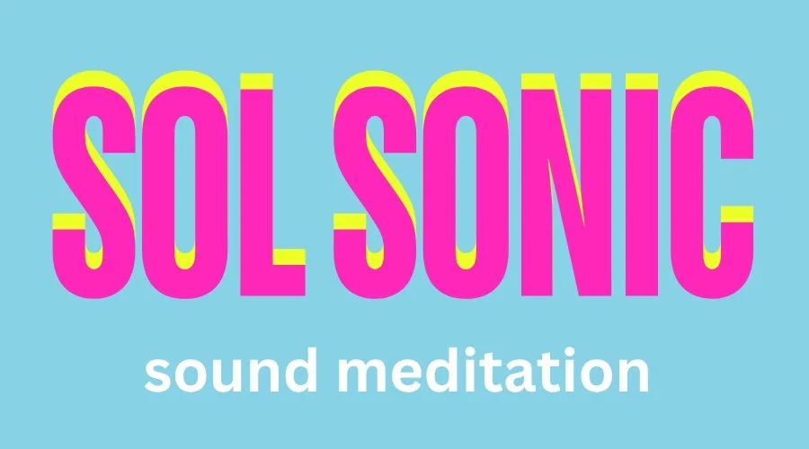 SOL SONIC | SOUND MEDITATION, LOUISVILLE KY