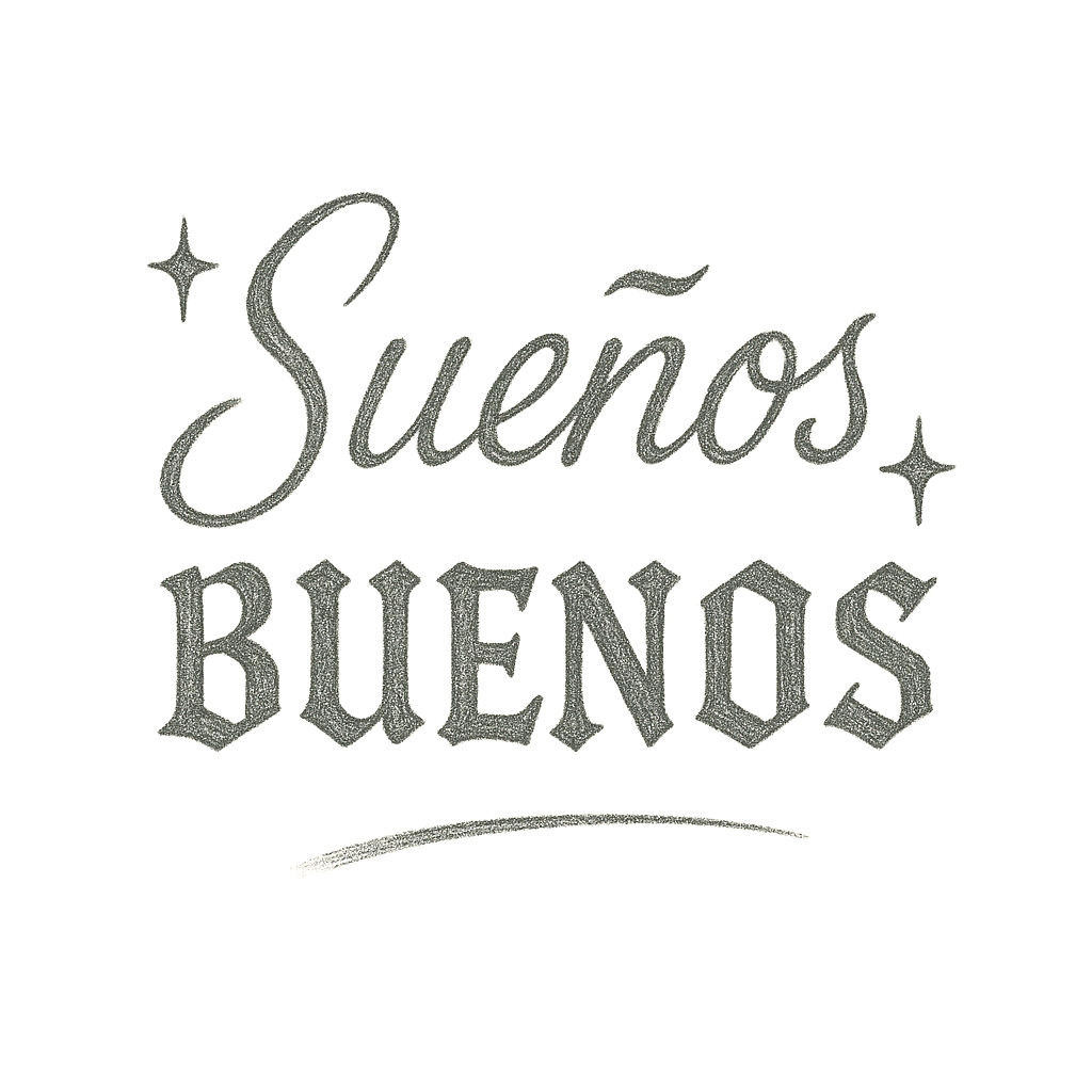 SUEÑOS BUENOS