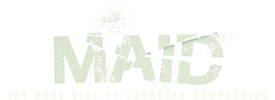 MAID: The Dark Side of Canadian Compassion