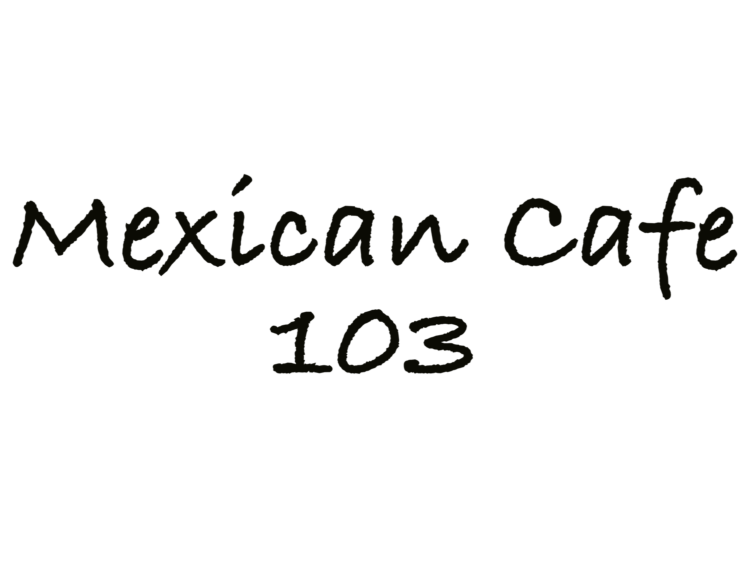 Mexican Cafe 103