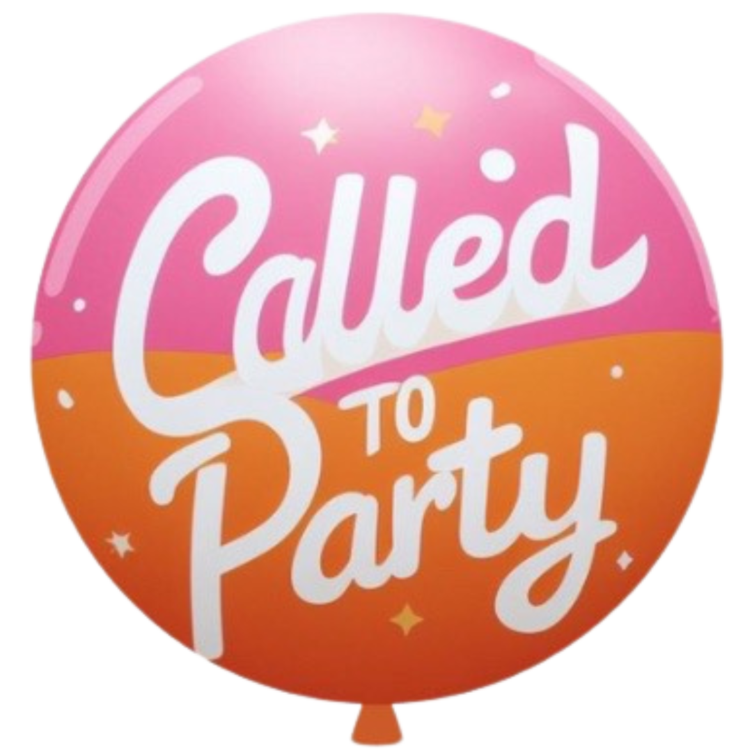 CALLED TO PARTY!