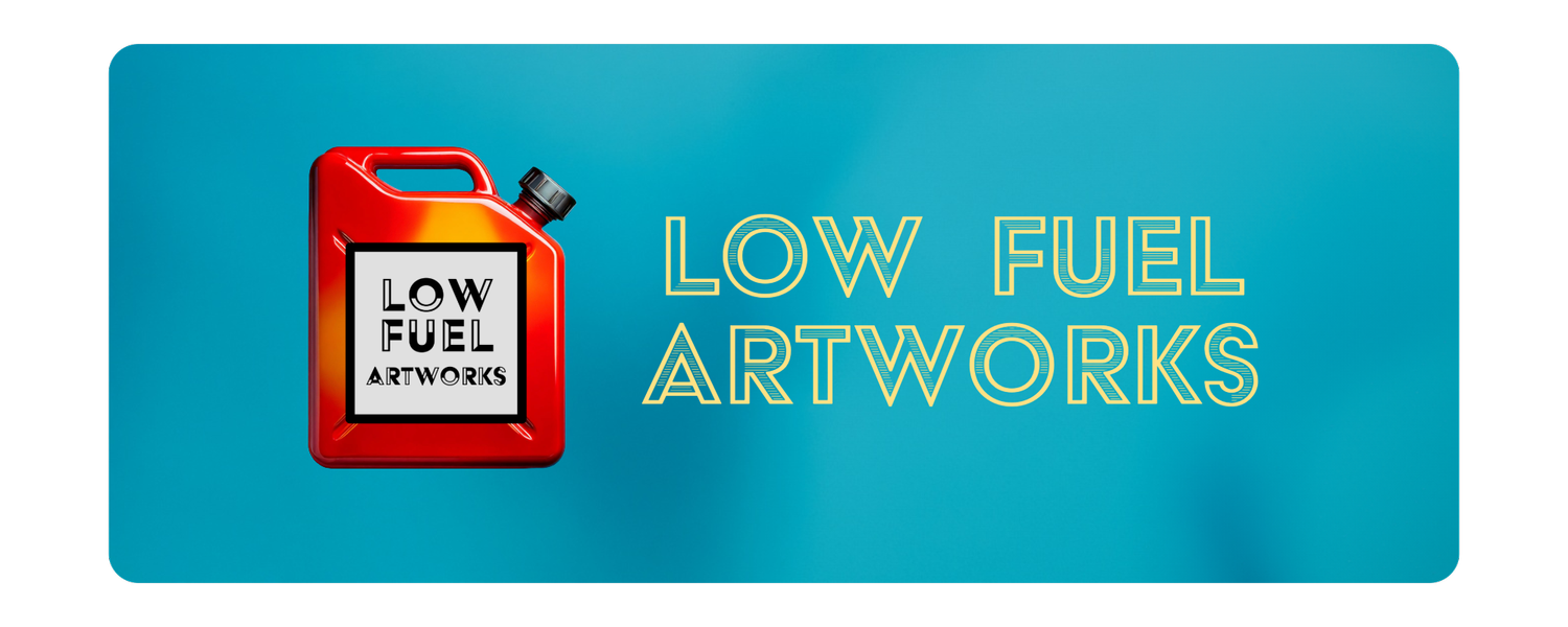 Low Fuel Artworks