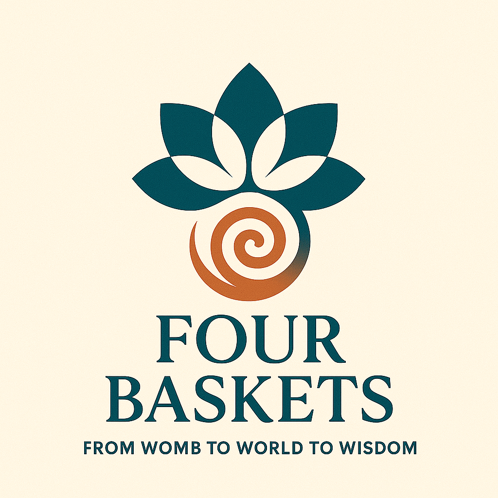 Four Baskets: From Womb to World to Wisdom