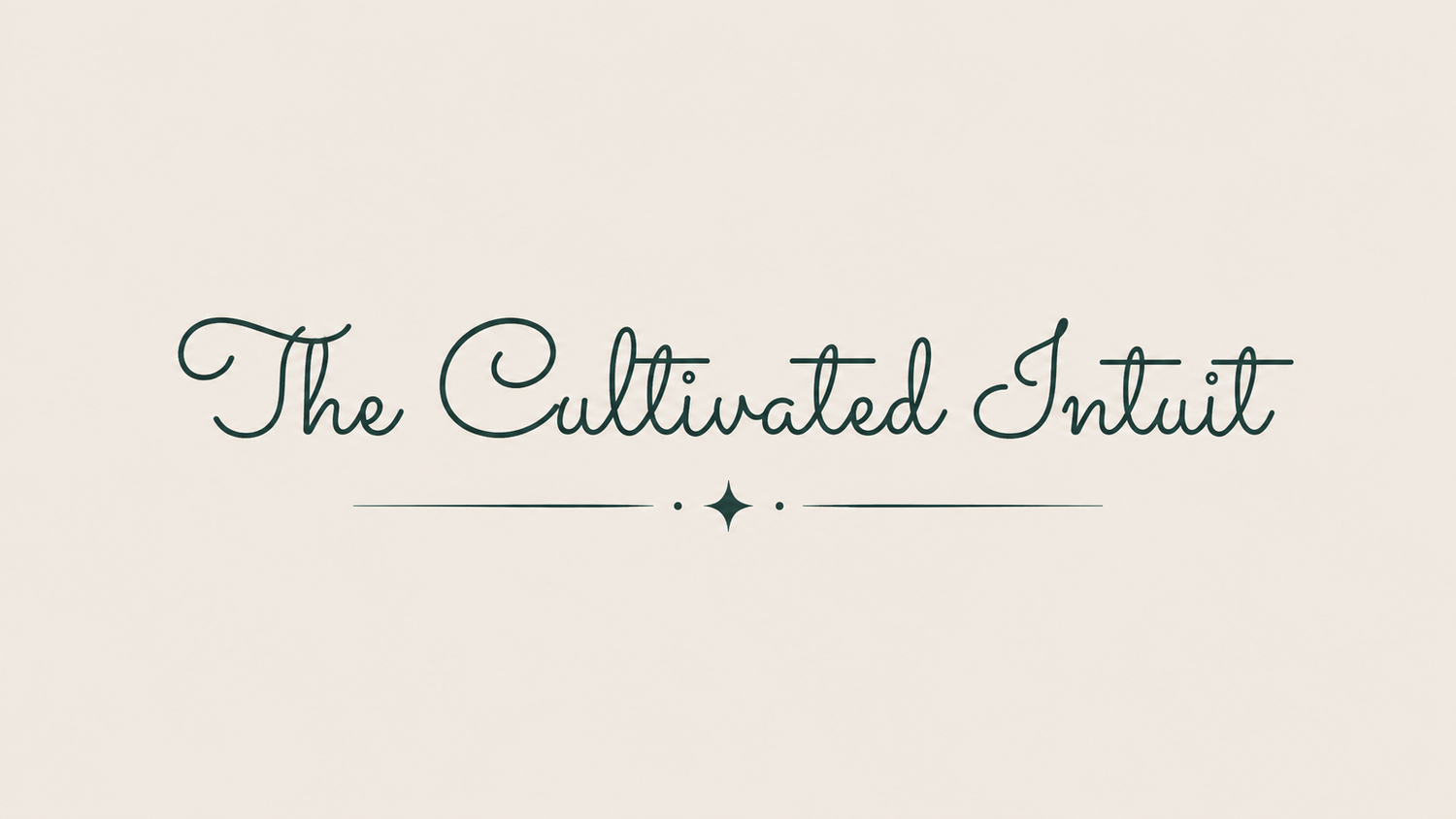 The Cultivated Intuit