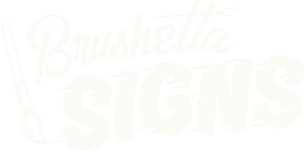 BRUSHETTA SIGNS