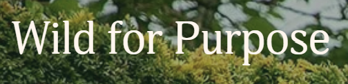 Wild for Purpose