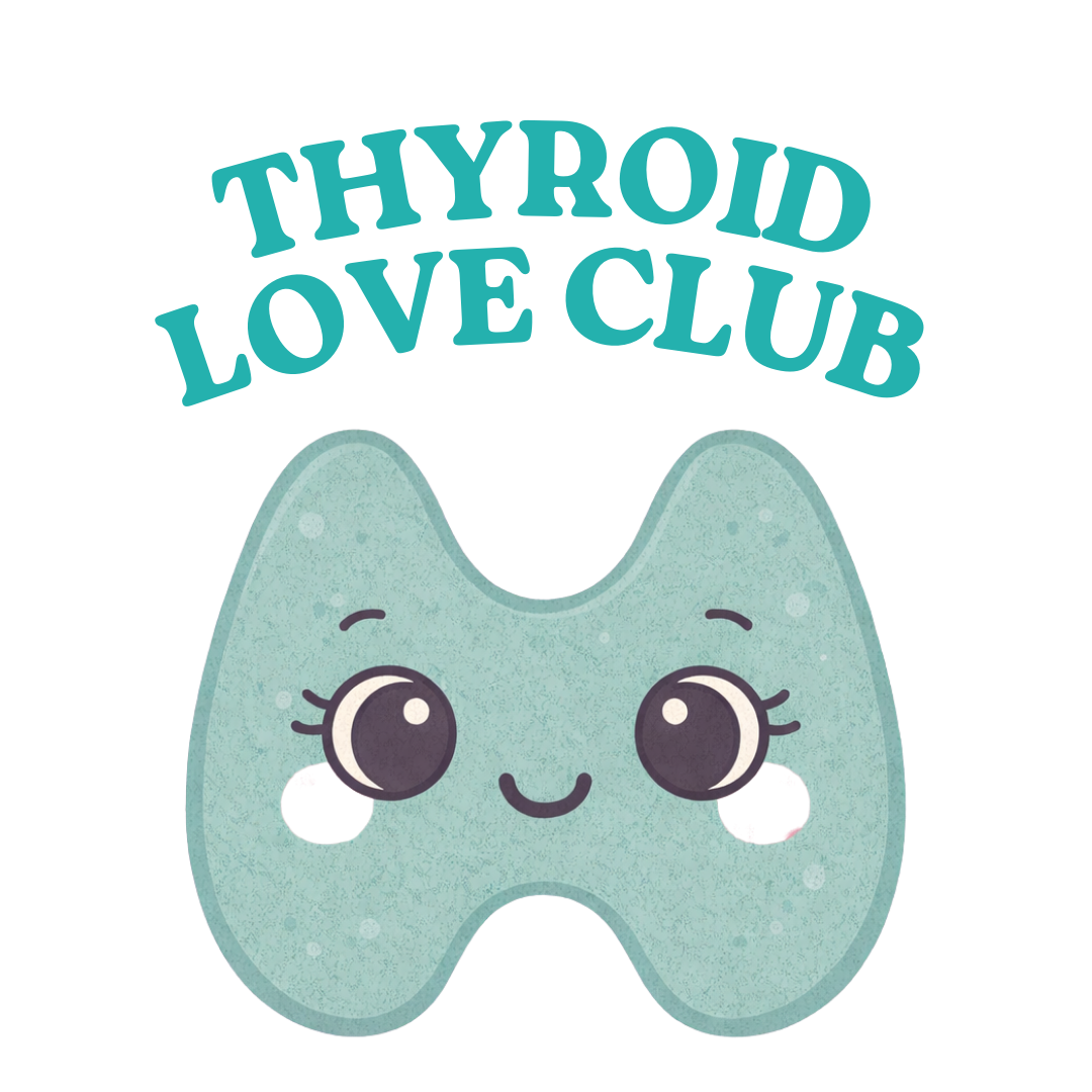 Thyroid Love Club