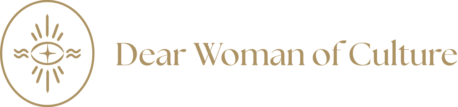 Dear Woman of Culture