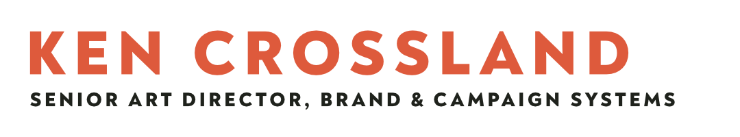 Ken Crossland, Senior Art Director, Brand & Campaign Systems
