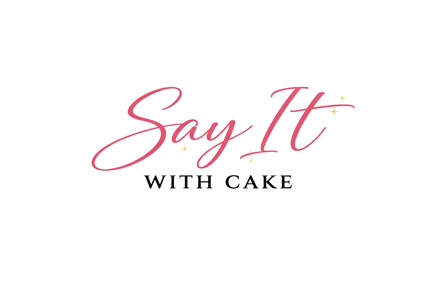 Say It With Cake