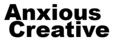 Anxious Creative