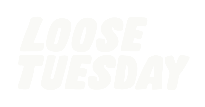 Loose Tuesday | Drawn by Hand. Printed to Order.