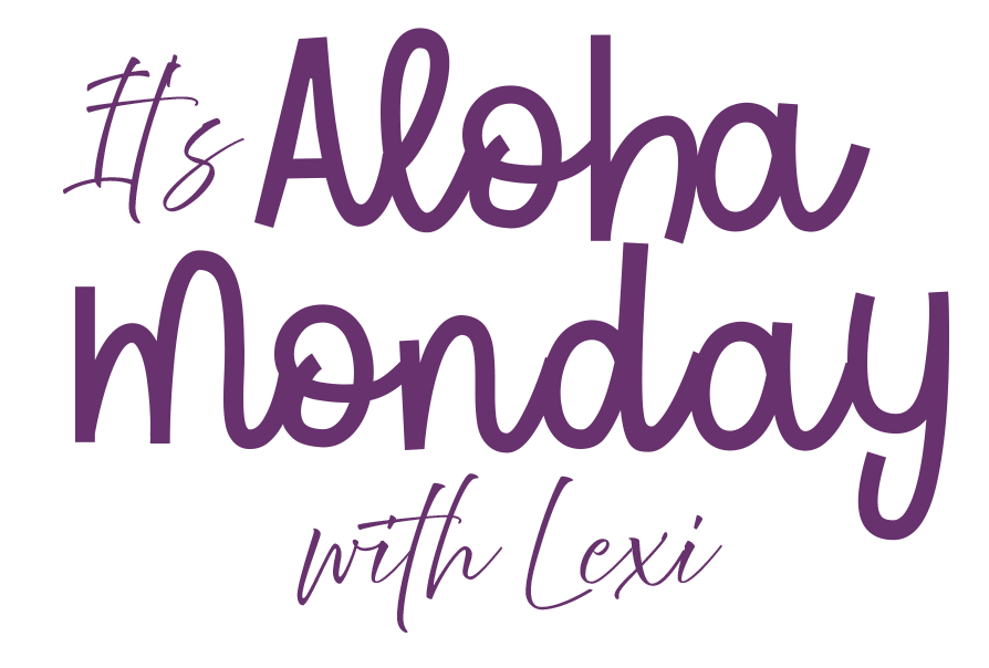 It's Aloha Monday