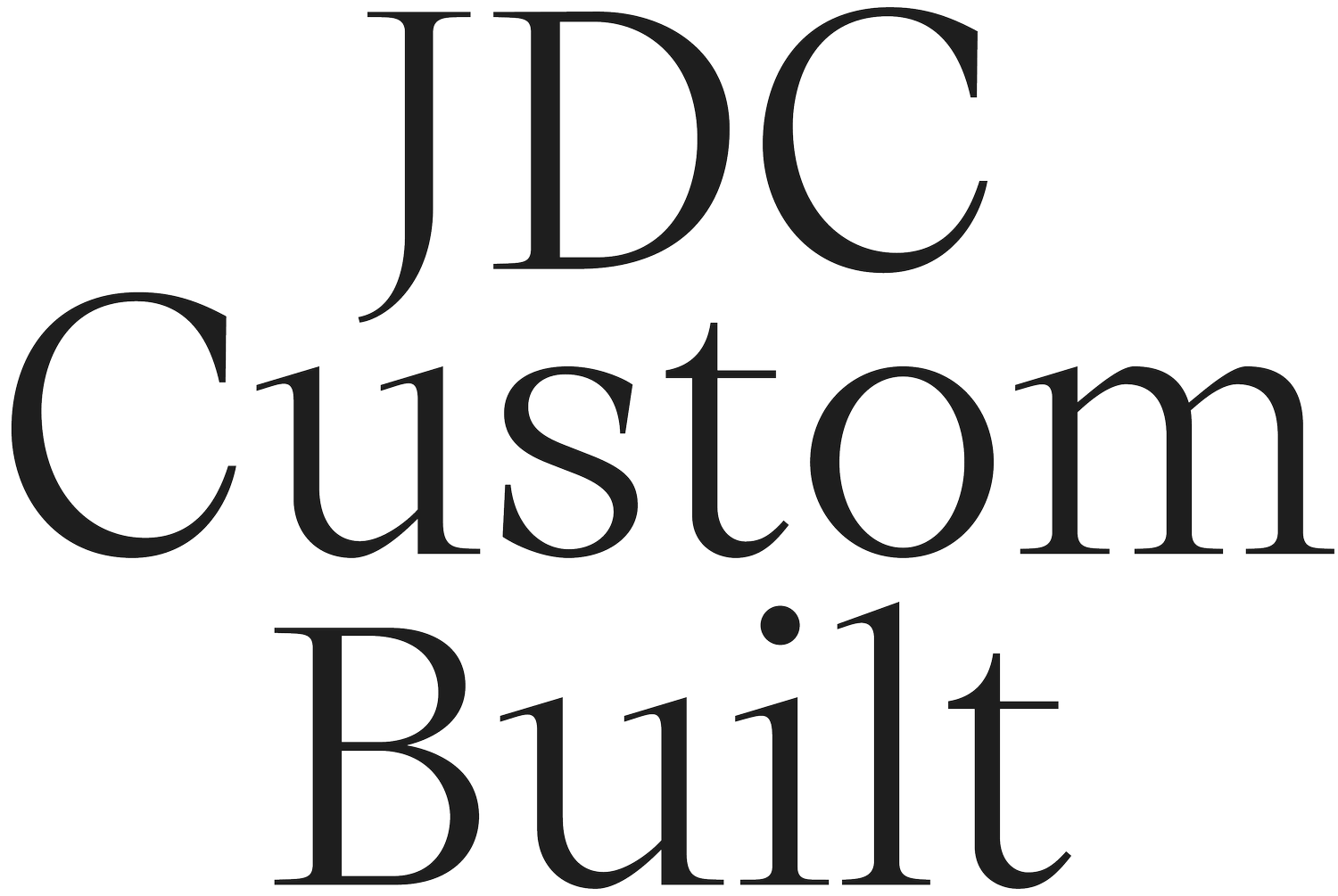 JDC Custom Built