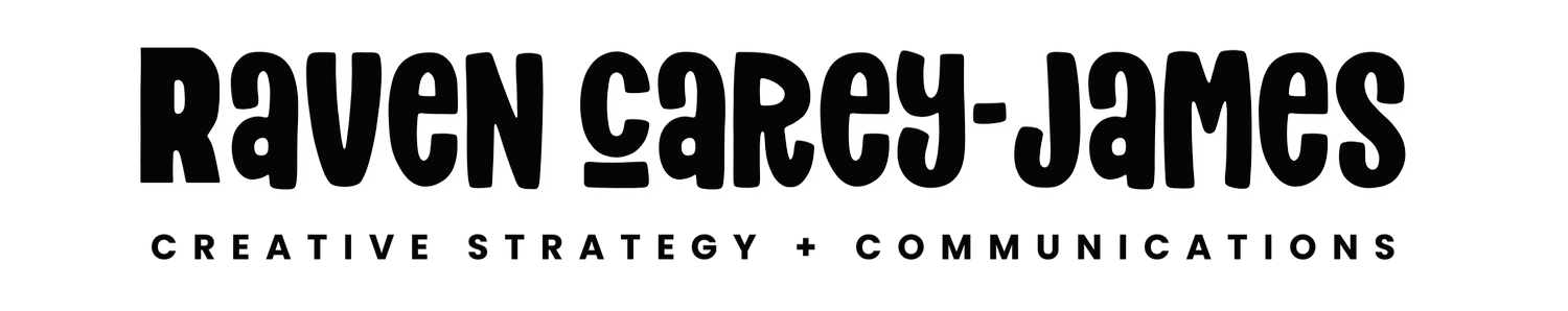 Raven CJ: Creative Strategy + Communications