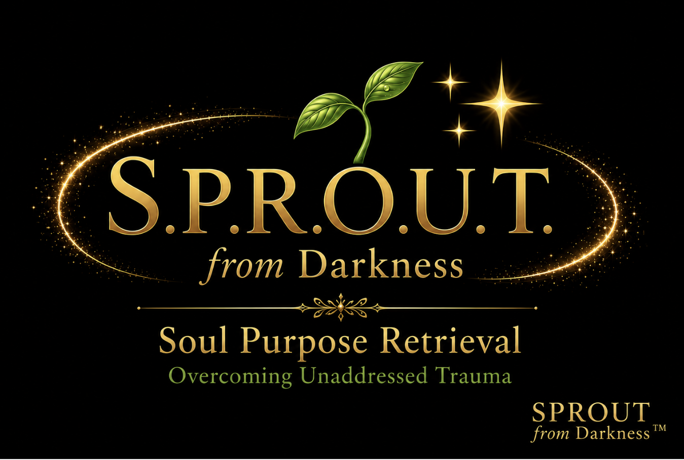 SPROUT from Darkness ™