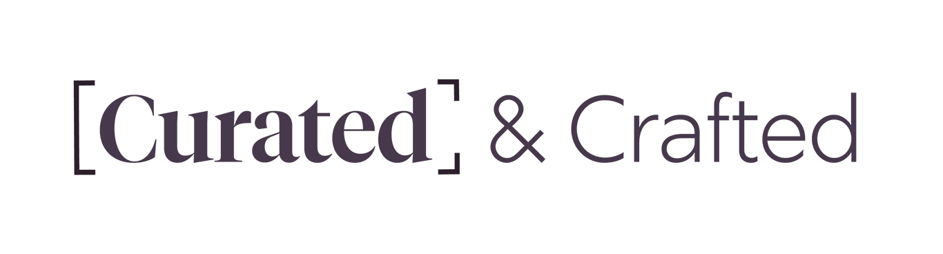 Curated & Crafted