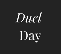 Duel Day