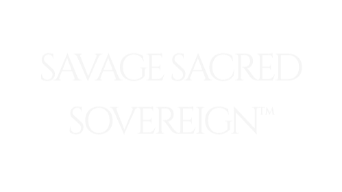 Savage Sacred Sovereign