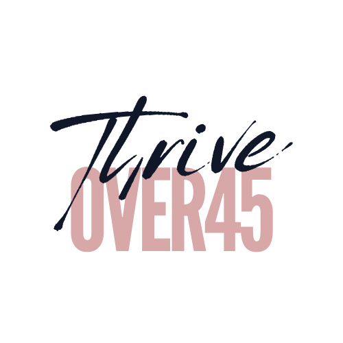 THRIVE OVER 45