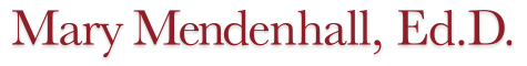 Mary Mendenhall, Ed.D. - Teachers College, Columbia University
