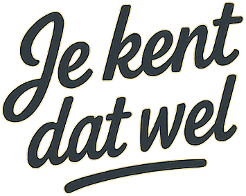 Je kent dat wel....