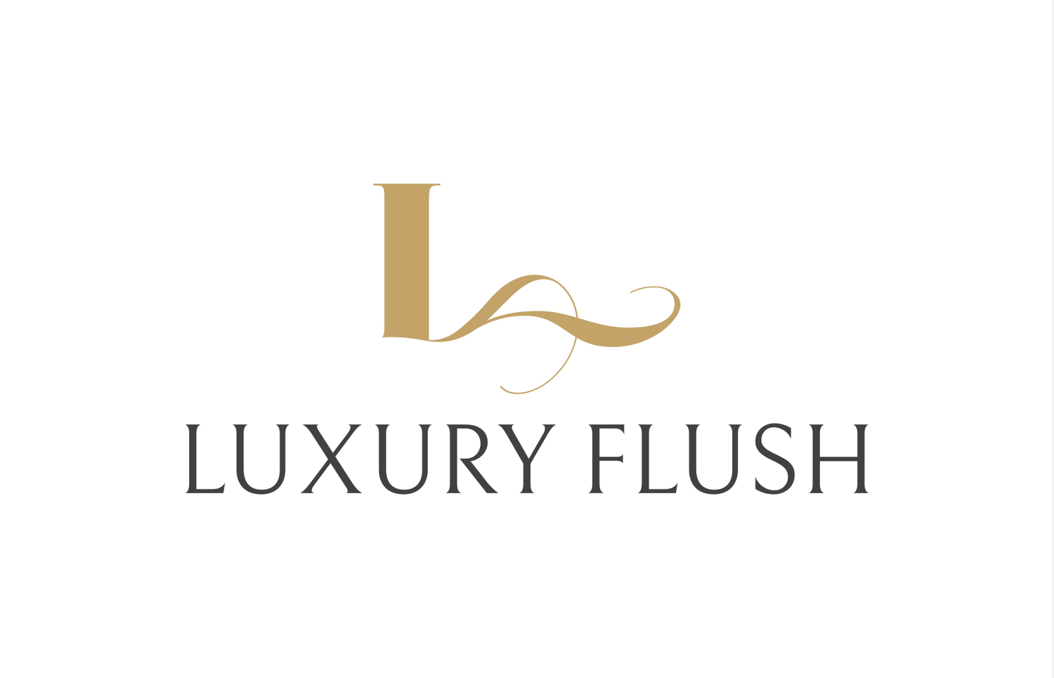 LUXURY FLUSH