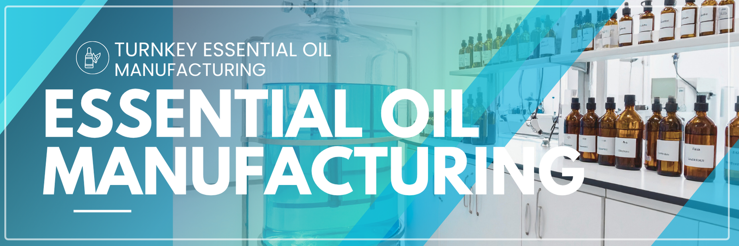 Essential Oil Manufacturing 