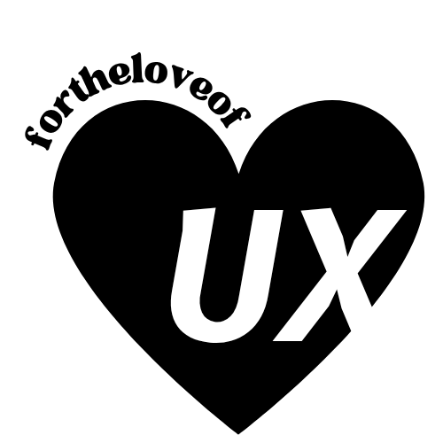 For the Love of UX | Global Design Studio