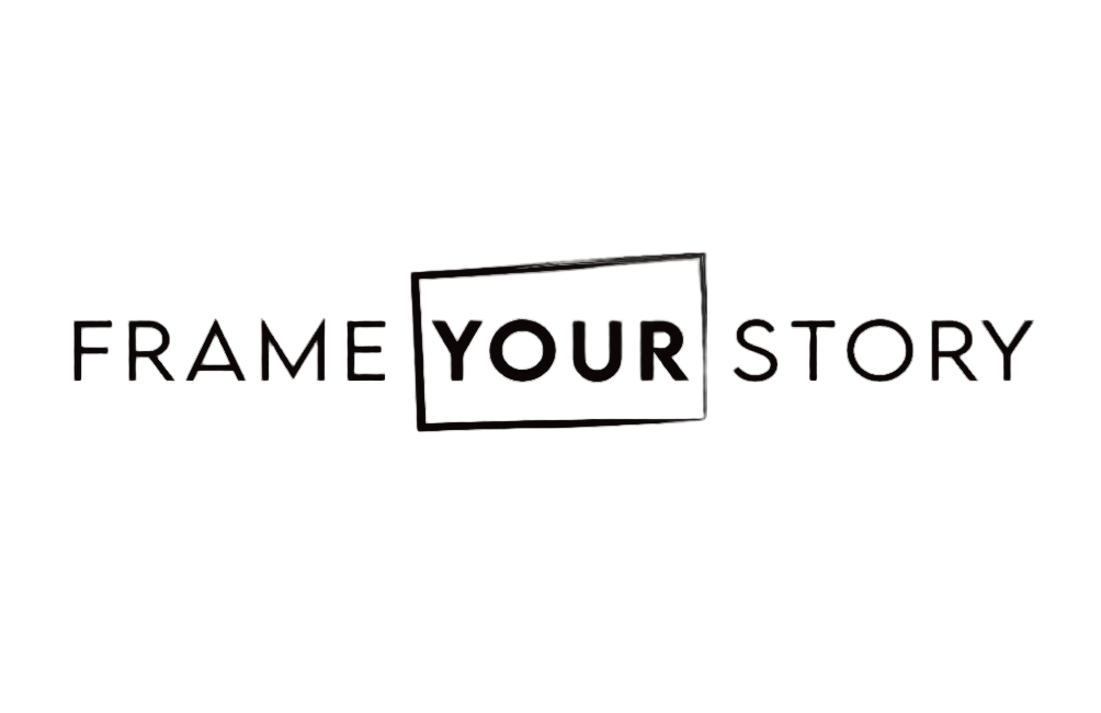 Frame your story