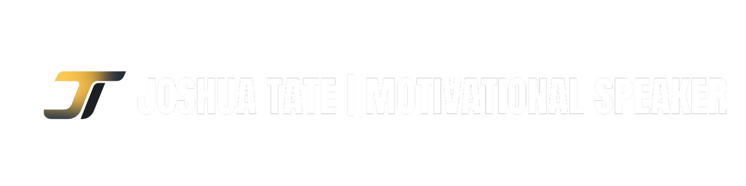 Joshua Tate | Motivational Speaker