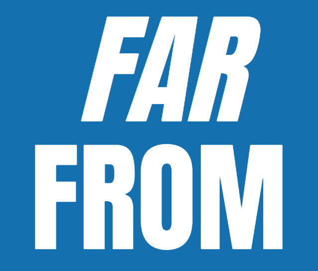 Far From