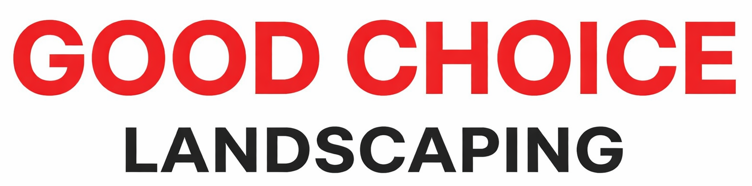 Good Choice and Landscaping