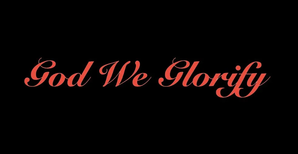 God we Glorify