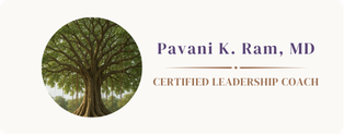 Dr. Pavani K. Ram, MD - Leadership Coaching for Purpose-Driven Professionals