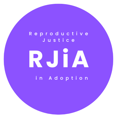Reproductive Justice in Adoption