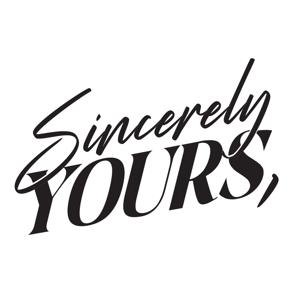 Sincerely Yours