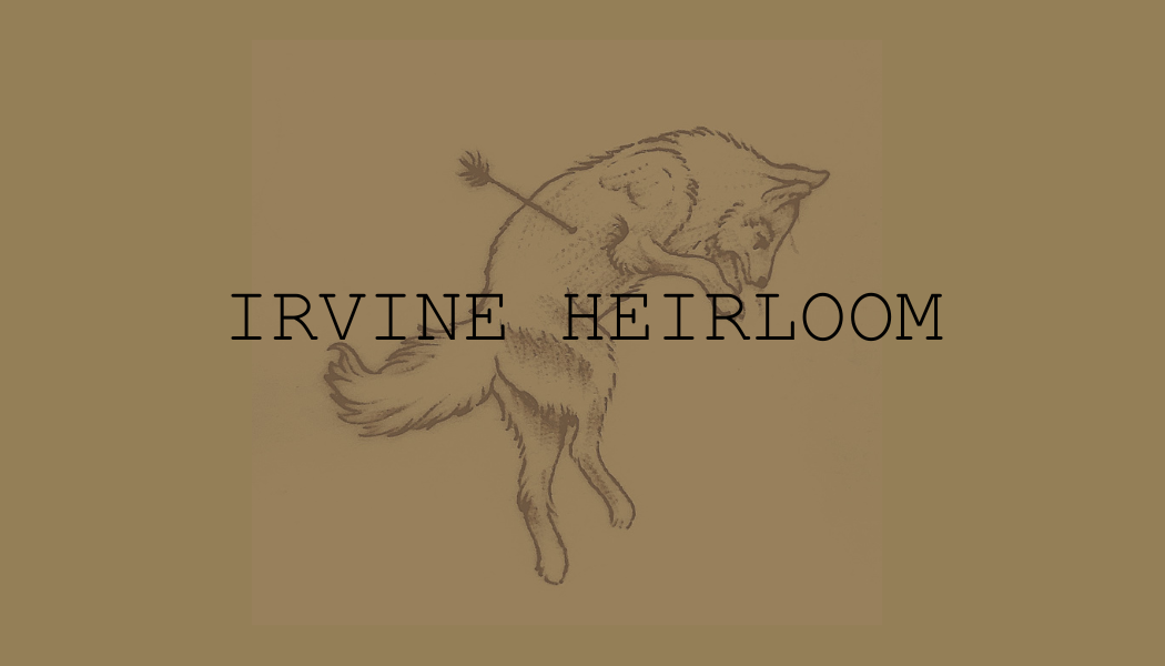 IRVINE HEIRLOOM