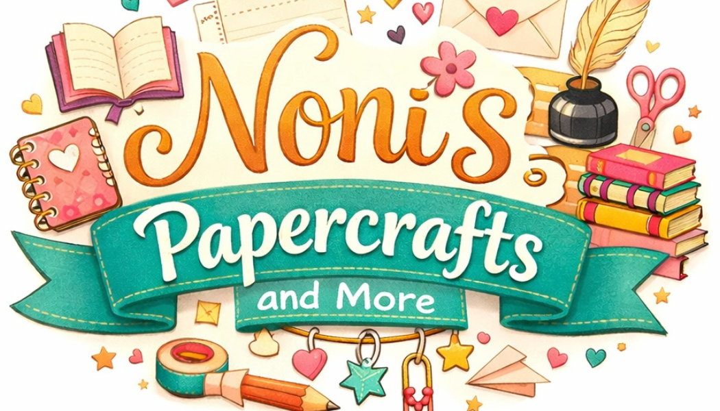 Noni's Papercrafts and More