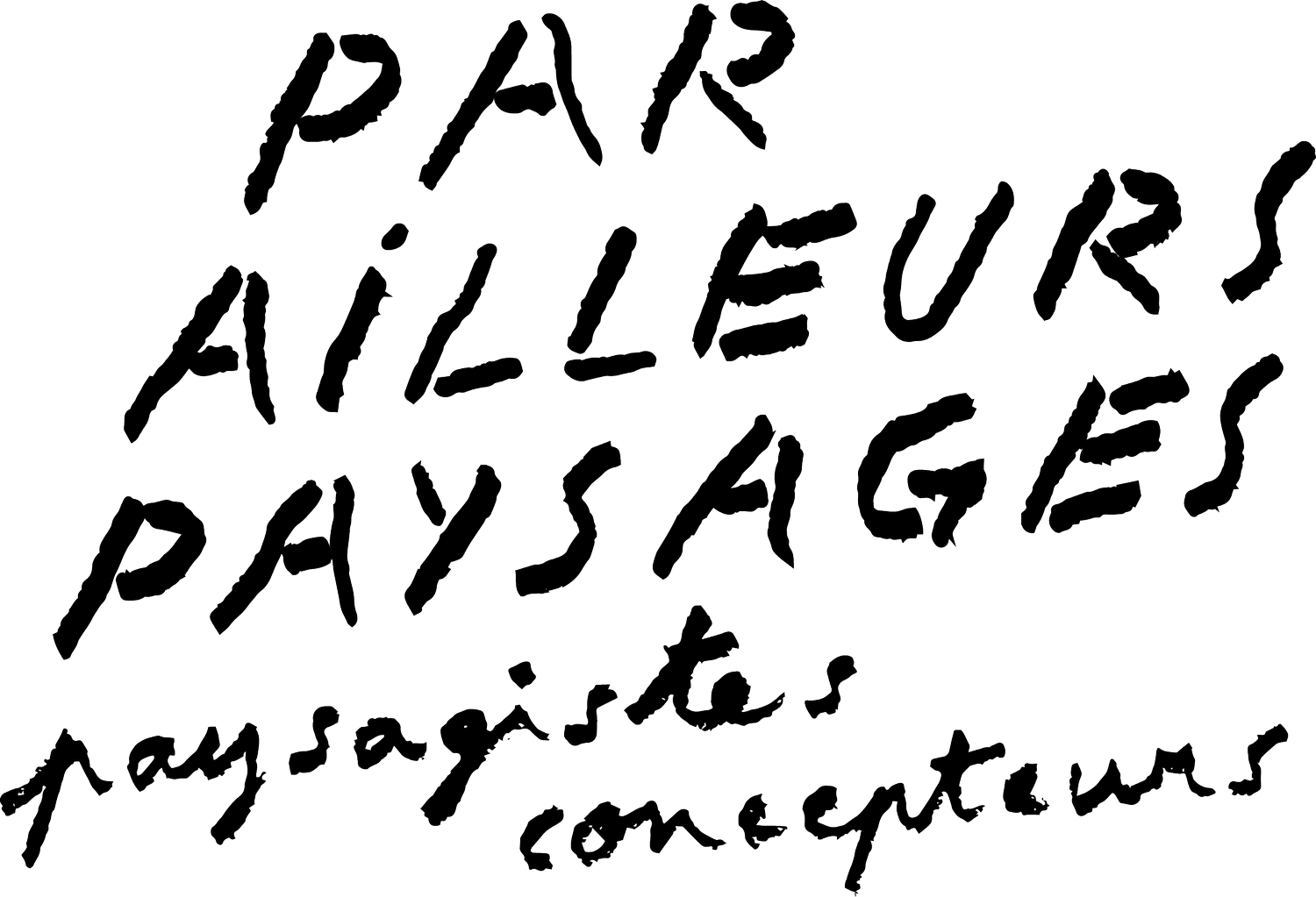 PAR AILLEURS - PAYSAGES
