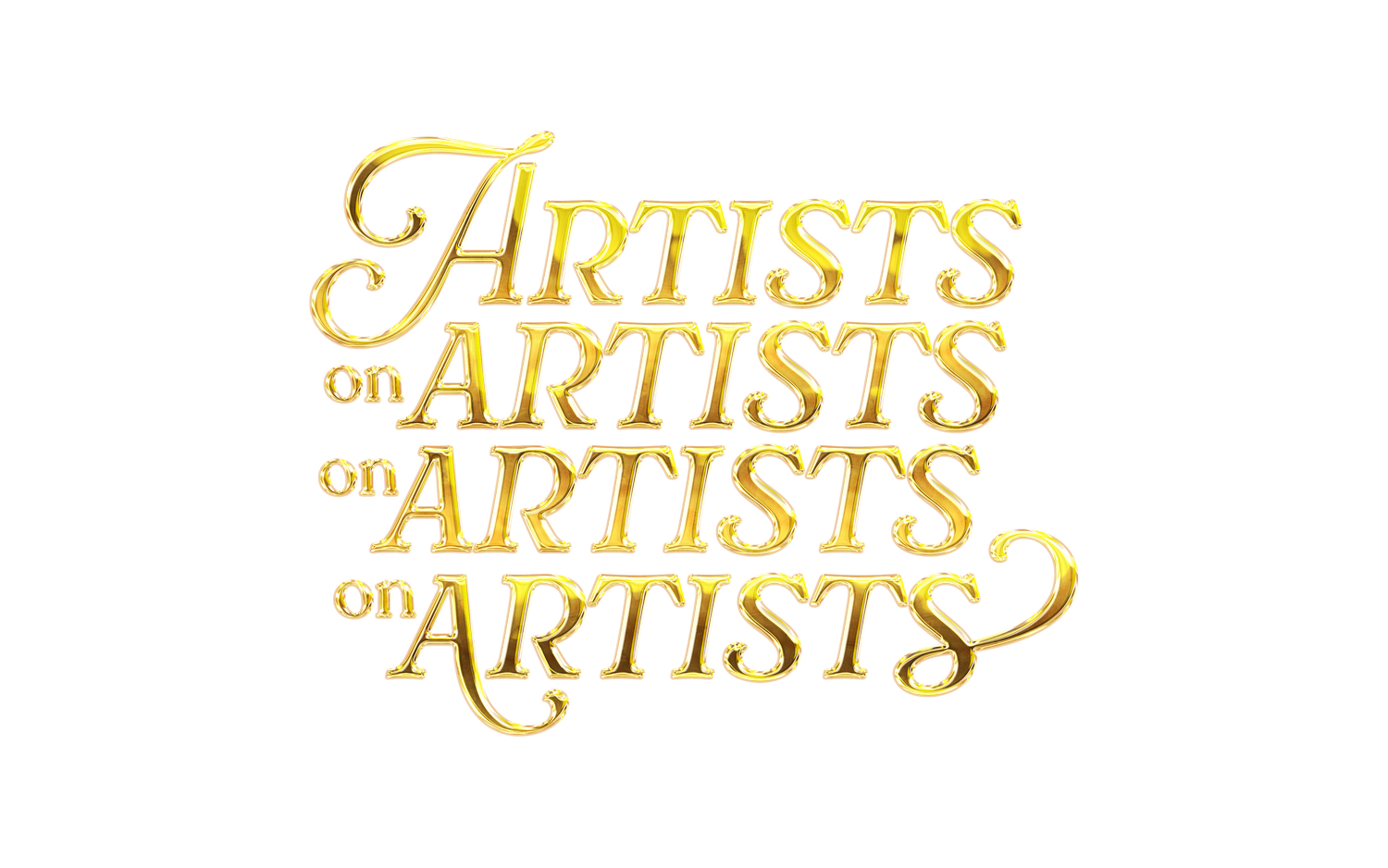 Artists on Artists on Artists on Artists on Artists