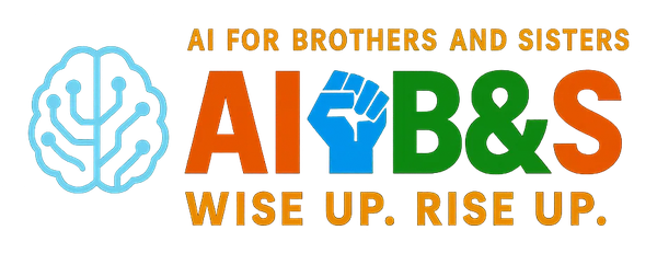 AI 4 Brothers and Sisters