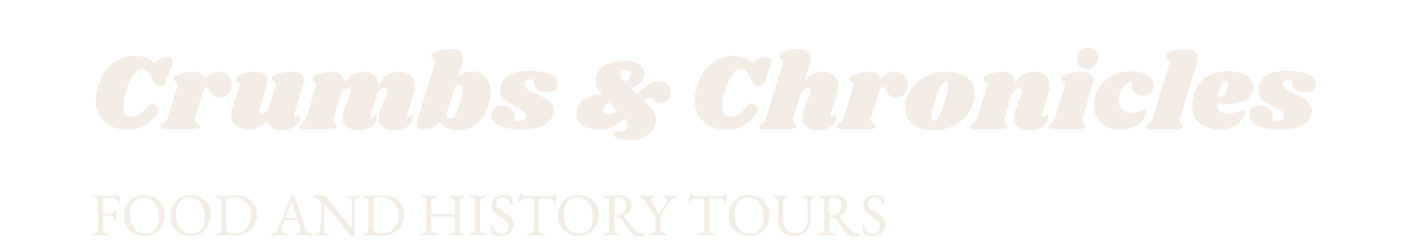 Crumbs & Chronicles | Food and History Tours