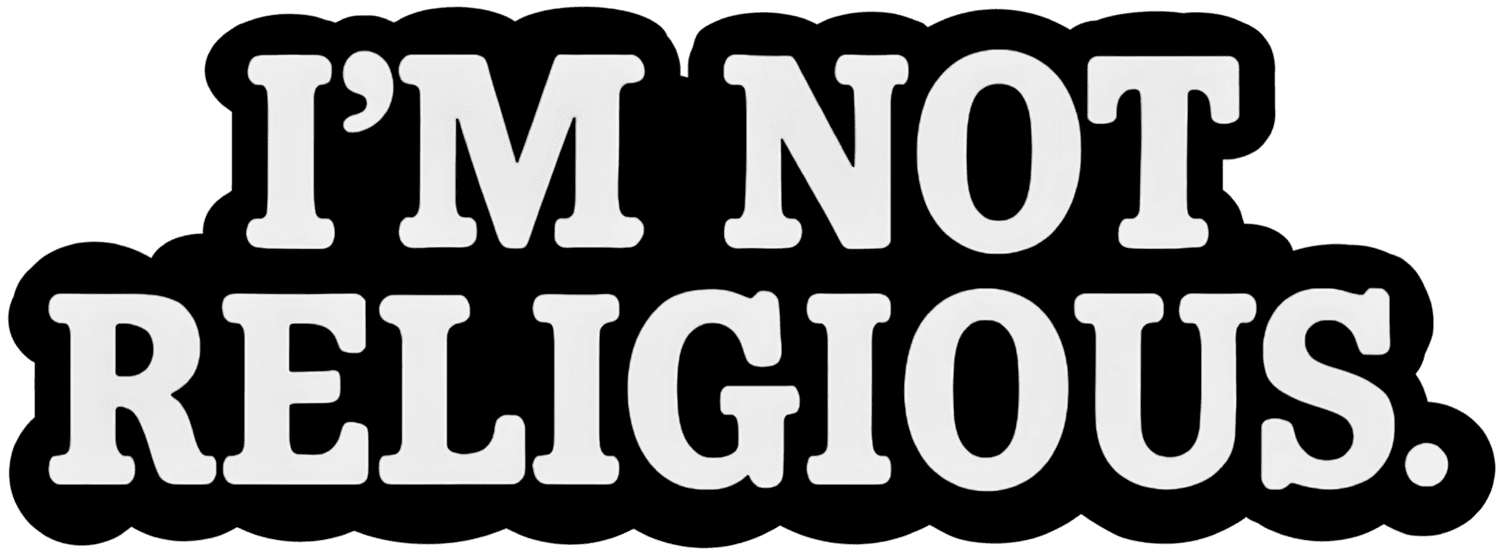 INR | i'm not religious.