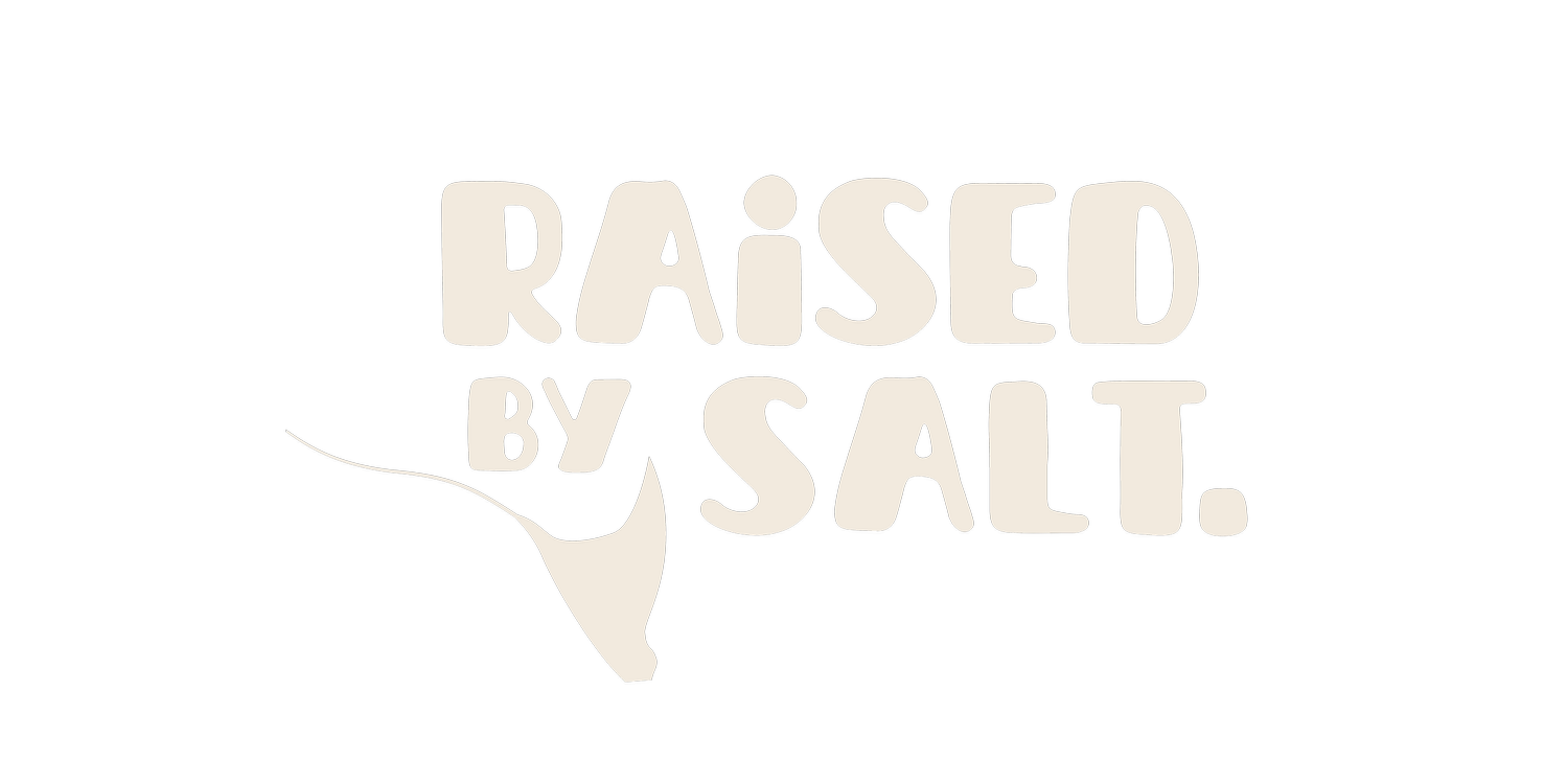 Raised by Salt