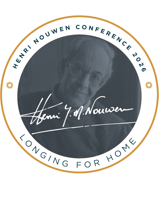 Henri Nouwen Longing for Home Conference 2026